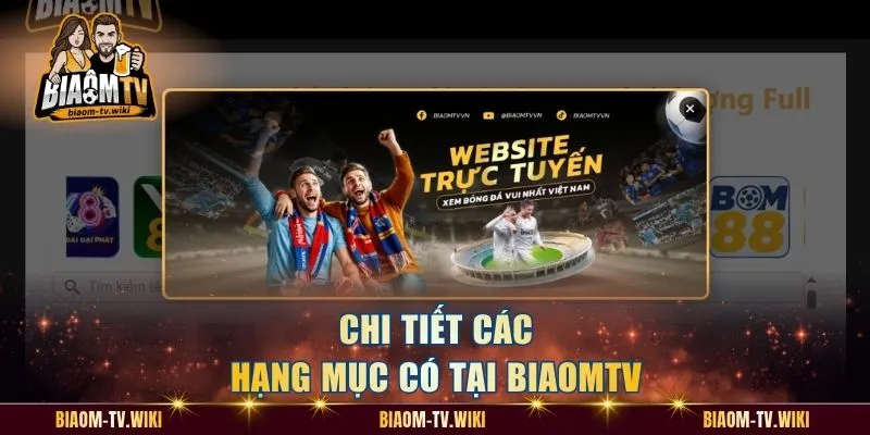 Chi tiết các hạng mục có tại BiaomTV