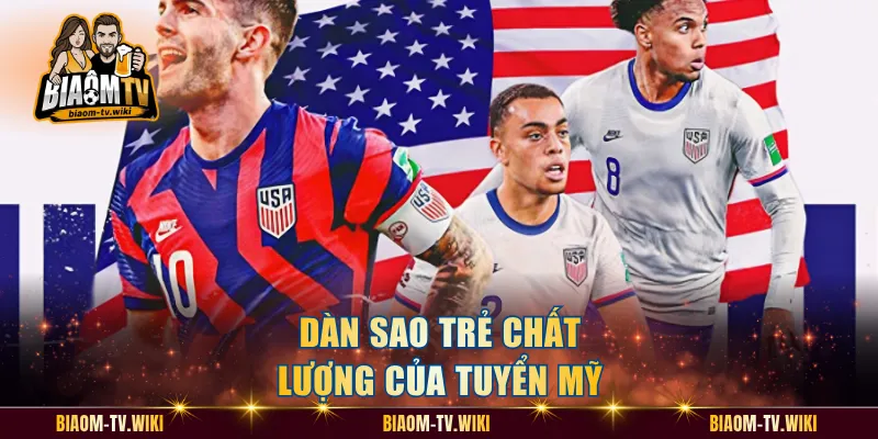 Dàn sao trẻ chất lượng của tuyển Mỹ