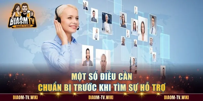 Một số điều cần chuẩn bị trước khi tìm sự hỗ trợ