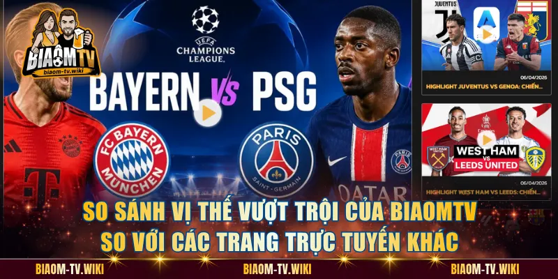 So sánh vị thế vượt trội của BiaomTV so với các trang trực tuyến khác