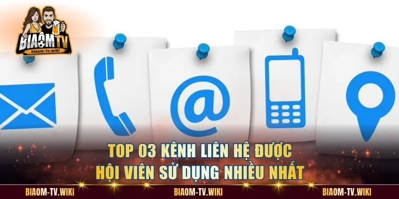 Top 03 kênh liên hệ được hội viên sử dụng nhiều nhất